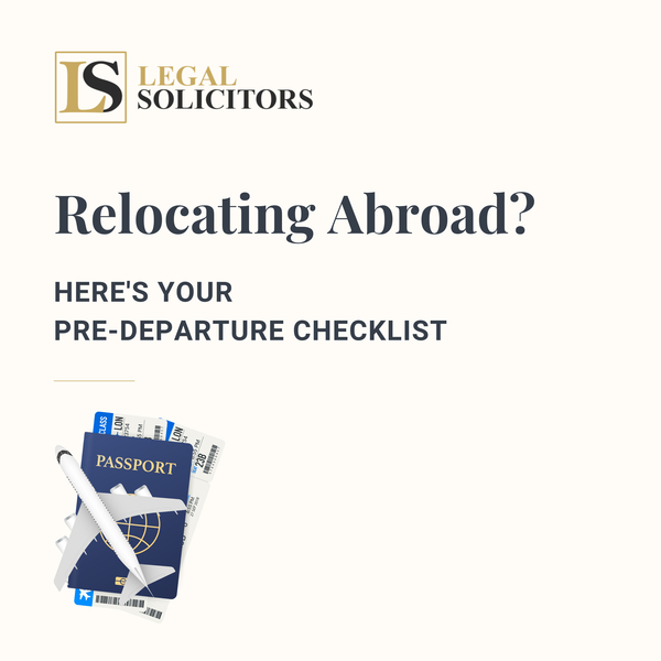Relocating Abroad? Here’s Your Pre-Departure Checklist