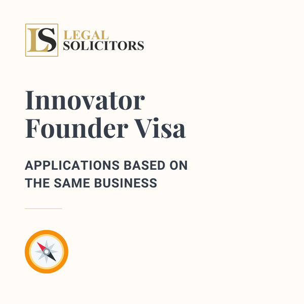 Innovator Founder Visa: Applications based on the same business