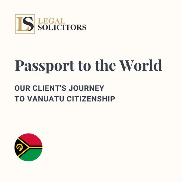 Passport to the World: Our Client’s Journey to Vanuatu Citizenship